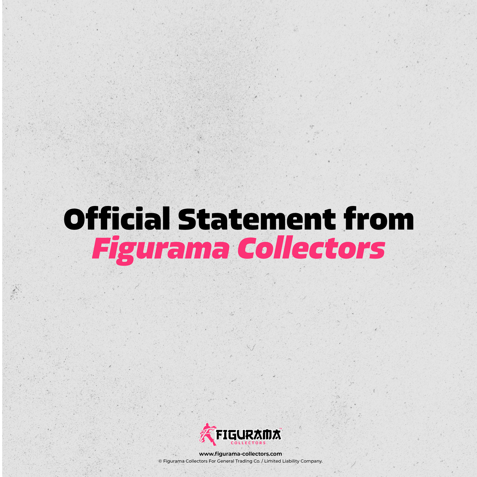 Official Statement from Figurama Collectors